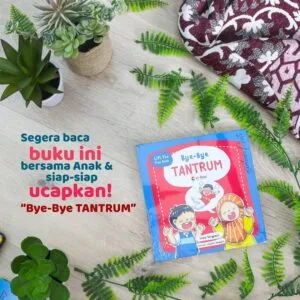 Bye-Bye Tantrum - (PROMO CUCI GUDANG)