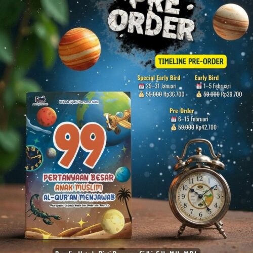 99 Pertanyaan Besar Anak Muslim A-Quran Menjawab  (PO Early Bird)