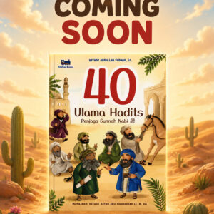 40 Ulama Hadits: Penjaga Sunnah Nabi (PO Early Bird)