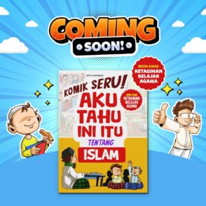 KOMIK SERU! AKU TAHU INI ITU TENTANG ISLAM (PO)