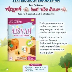 SERI BIOGRAFI SHAHABIYAH AISYAH BINTI ABU BAKAR (PO EB)